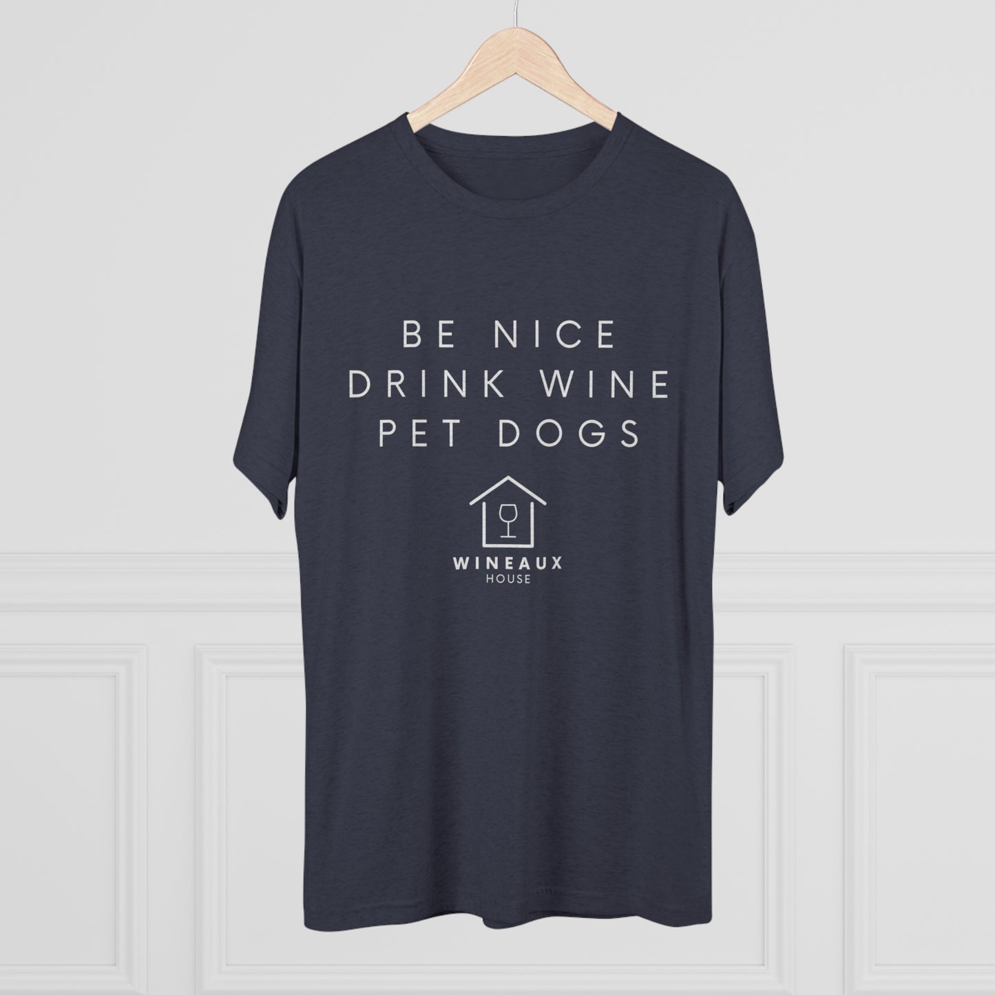 Be Nice Drink Wine Pet Dogs