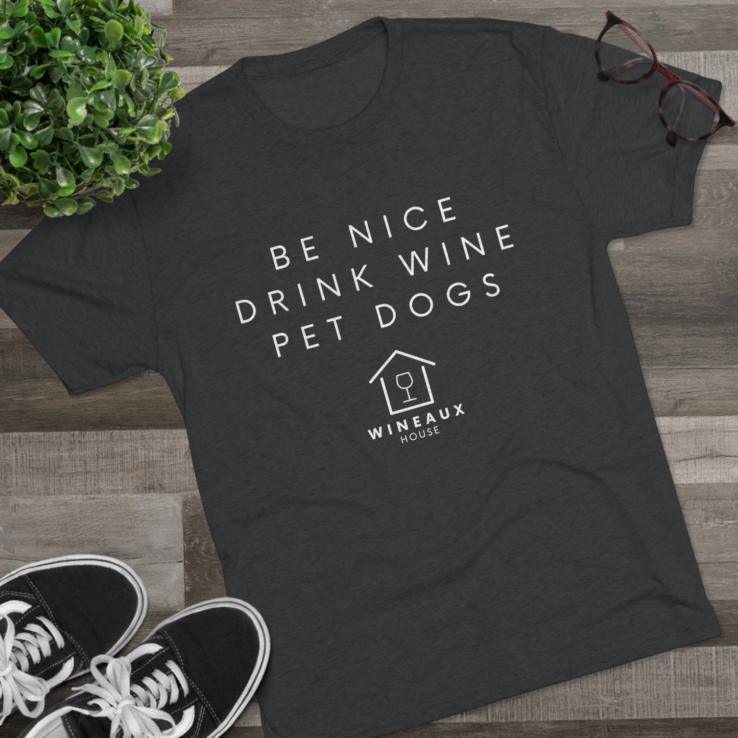 Be Nice Drink Wine Pet Dogs