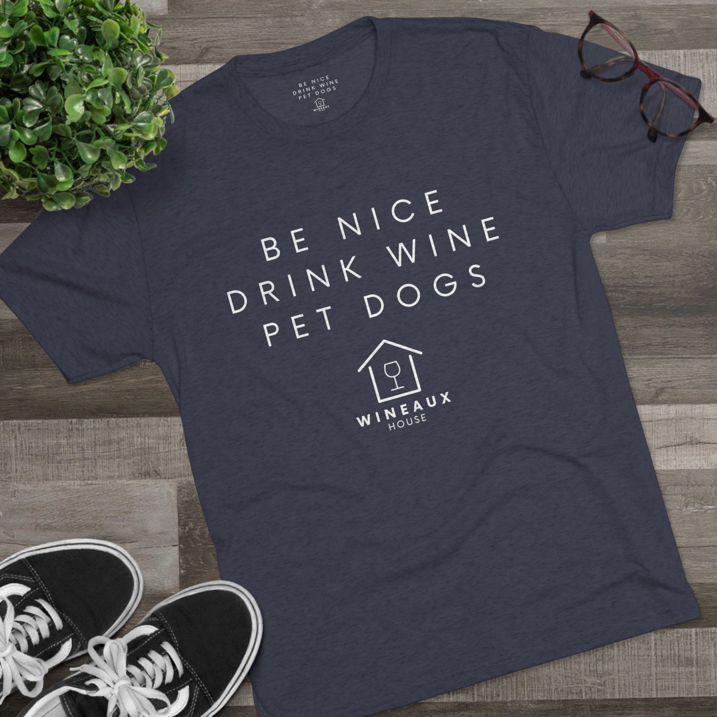 Be Nice Drink Wine Pet Dogs